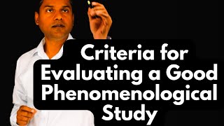 Evaluation Criteria for a Good Phenomenological Study [upl. by Thomey332]