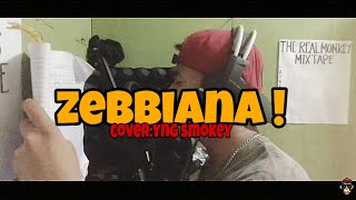 ZEBBIAN COVER BYYnG SMOKEY [upl. by Sirtimid743]