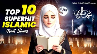 2024 New Naat Sharif  Top 10 Naat  Best Urdu Naat Sharif  Best Islamic Naat Sharif  naatsharif [upl. by Gerrilee]