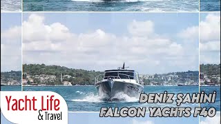 Evdeki Konforu Denize Taşıyan Milli Gurur  Falcon Yacht F40 [upl. by Aniri]