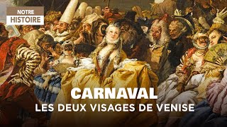 Carnaval les deux visages de Venise  Documentaire histoire  CTB [upl. by Nytsirhc]