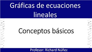 4 Gráficas de ecuaciones lineales conceptos básicos [upl. by Bandler650]