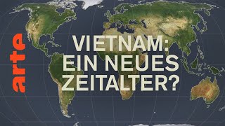 Wirtschaftswunder Vietnam  Mit offenen Karten  ARTE [upl. by Anerec]