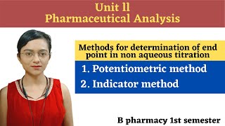 Methods for determination of end point in non aqueous titration  unit2  Pharmaceutical analysis [upl. by Dennard]