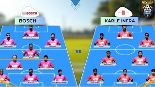 Match No 03 BOSCH VS KARLE INFRA [upl. by Scoville981]