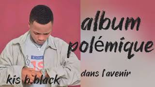 kis bblacklaveniralbum polémique [upl. by Bucky]