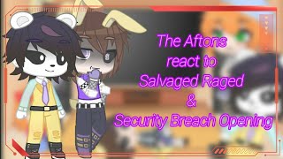 The Aftons react to Salvaged Rage amp Security Breach Opening  FNAF  My Au  Read Description [upl. by Anuahs521]