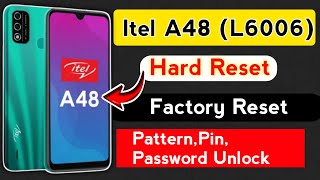 Itel A48 L6006 Hard Reset Pattern Unlock  itel a48 Forgot Password  Factory Reset unlock [upl. by Zacharie]