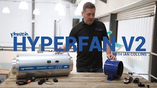 Introducing the Phresh Hyperfan V2 with Ian Collins [upl. by Enail]