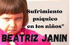 Beatriz Janin El sufrimiento psíquico en los niños [upl. by Atims]