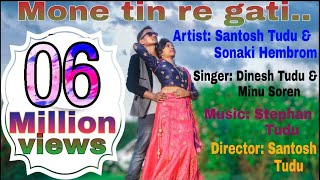 Mone tin re gati  New santhali video song  Santosh amp Sonaki [upl. by O'Dell441]