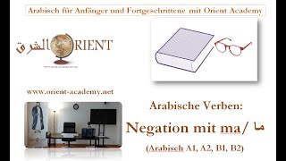 12Negation mit ma ما Negation Teil 4 Arabisch für Anfänger A1A2B1B2 ARABISCH LERNEN [upl. by Gemperle]