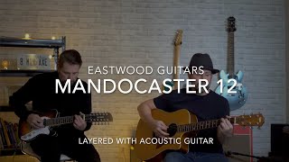 Demo Eastwood Mandocaster 12 Layered With Acoustic Guitar [upl. by Utley]