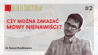 Czy można zakazać mowy nienawiści  dr Janusz Roszkiewicz  CNTK 2 [upl. by Hump758]