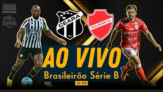 Ceará x Vila Nova  AO VIVO  Brasileirão Série B [upl. by Atteuqahs915]