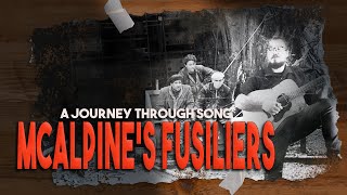 McAlpine’s Fusiliers  A Journey Through Song [upl. by Nellir]