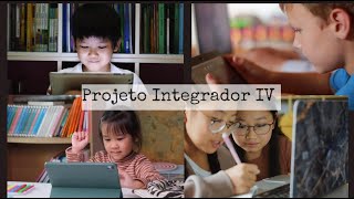 Projeto Integrador IV  quotA Inclusão no Contexto Escolarquot UNIVESP [upl. by Auhsohey416]