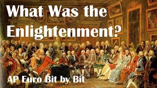 What Was the Enlightenment AP Euro Bit by Bit 25 [upl. by Georgetta]