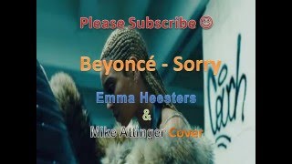 Beyoncé  Sorry Lyrics  Emma Heesters amp Mike Attinger Cover [upl. by Wenoa162]