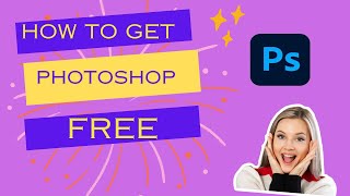 How to get Photoshop for Free 2023 [upl. by Bernt]