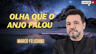 Marco Feliciano 2024 OLHA QUE O ANJO FALOU Pastor Marcos Feliciano Pregação Evangélica [upl. by Willman83]