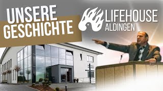 Unsere Geschichte  LIFEHOUSE Aldingen [upl. by Laynad]