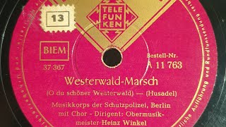 Westerwald Marsch  Musikkorps der Schutzpolizei Berlin  Heinz Winkel  Telefunken 11 763 [upl. by Hasheem452]