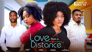 LOVE FROM A DISTANCE  CHINENYE ULAEGBU  SANDRA IFUDU  NIGERIAN MOVIES 2024 LATEST FULL MOVIES [upl. by Eugor]