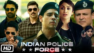 Indian Police Force Full Web Series Movie  Sidharth Malhotra  Shilpa Shetty  Story Explanation [upl. by Tien]