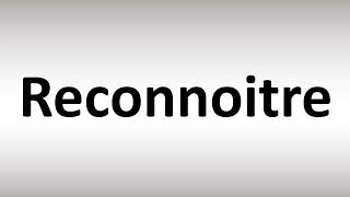 How to Pronounce Reconnoitre [upl. by Loeb]