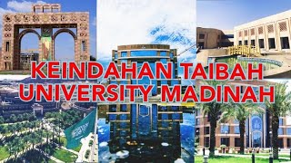 Taibah University  Keindahan Kampus Universitas Taibah Madinah [upl. by Nakhsa]