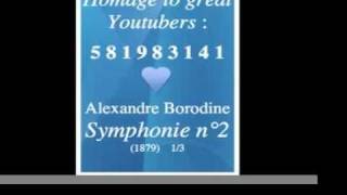 Alexander Borodine  Symphonie n°2 « Épique » 1876 13  Homage to great Youtubers  581983141 [upl. by Adlaremse]