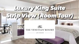 THE VENETIAN  Room Tour  Luxury King Suite Strip View [upl. by Diarmid949]