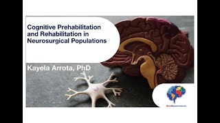 Cognitive Prehabilitation and Rehabilitation in Neurosurgical Populations [upl. by Pavel]