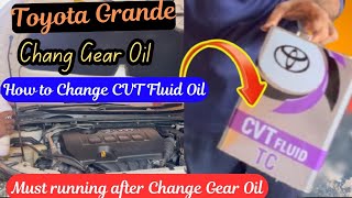 Toyota GrandeGear Oil ChangeFull DetailHow to Change CVT Fluid OilRunning after change Gear Oil [upl. by Lou]