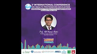 Dr Adil Haider  8th International Conference on Health Professions Education Lahore [upl. by Brill]