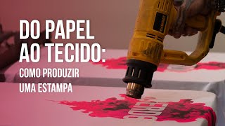 Do papel ao tecido como produzir uma estampa [upl. by Older150]