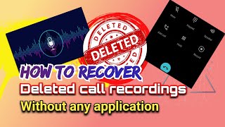 How to recover deleted call recordings in Android phone 2021 [upl. by Atsuj]