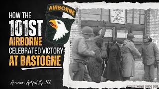 How the 101st Airborne Celebrated Victory at Bastogne  American Artifact Episode 122 [upl. by Lledyr]