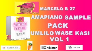 Amapiano Free Sample Pack Marcelo B 27  Amapiano Drumkit  Umlilo Wase Kasi Vol 1 2022 [upl. by Dorinda]