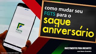 Como mudar seu FGTS para Saque Aniversário Passo a passo no aplicativo [upl. by Buddie]