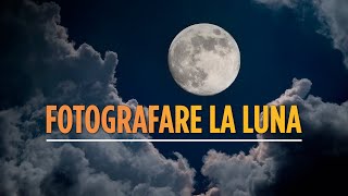 COME FARE FOTO ALLA LUNA  Impostare la camera per fare foto di notte  Tutorial fotografia italiano [upl. by Arhna]