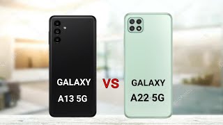 Samsung Galaxy A13 5G vs Samsung Galaxy A22 5G [upl. by Onairpic908]