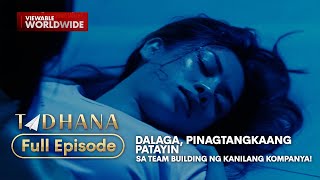 Dalaga papatayin sa team building ng kanilang kompanya Full Episode  Tadhana [upl. by Fong]