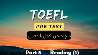 5  Pre TOEFL Test  Comprehensive practice test and proven strategies  شرح امتحان توفل كامل [upl. by Karla900]