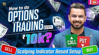 How to do Option Trading with Less Capital Scalping IndicatorBased Setup  Stock Market [upl. by Stedmann]