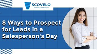 8 Ways to Prospect for Leads in a Salespersons Day [upl. by Benge993]