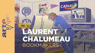 Laurent Chalumeau  Bookmakers  ARTE Radio Podcasts [upl. by Luap44]