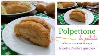 Polpettone di patate farcito  Ricetta facile e gustosa [upl. by Erdeid]