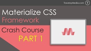 Materialize CSS Crash Course Part 1 [upl. by Leahcimauhsoj]